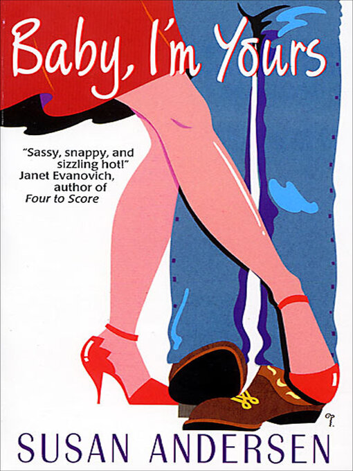 Title details for Baby, I'm Yours by Susan  Andersen - Wait list